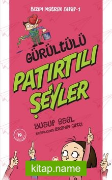 Bizim Matrak Sınıf 1-Gürültülü Patırtılı Şeyler