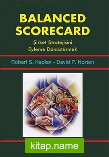 Blanced Scorecard Şirket Stratejisini Eyleme Dönüştürmek