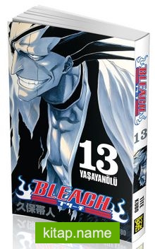 Bleach 13. Cilt – Yaşayanölü