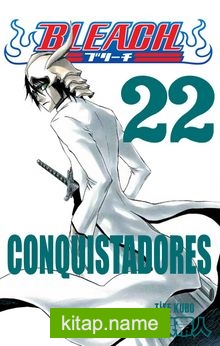 Bleach 22 / Conquistadores