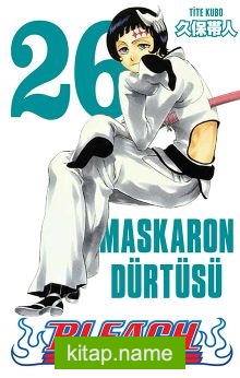 Bleach 26. Cilt / Maskaron Dürtüsü