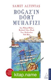 Boğaz’ın Dört Muhafızı