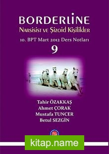 Borderline Narsisist ve Şizoid Kişilikler 10. BPT Mart 2012 Ders Notları 9