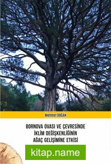 Bornova Ovası ve Çevresinde İklim Değişkenliğinin Ağaç Gelişimine Etkisi