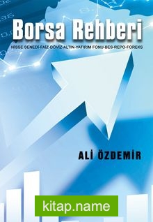 Borsa Rehberi Hisse Senedi-Faiz-Döviz-Altın-Yatırımm Fonu-Bes-Repo-Foreks