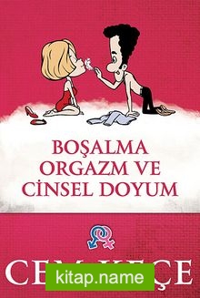 Boşalma Orgazm ve Cinsel Doyum