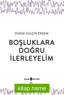 Boşluklara Doğru İlerleyelim