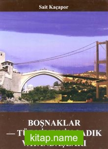 Boşnaklar Türkiye’nin Sadık Vatandaşları