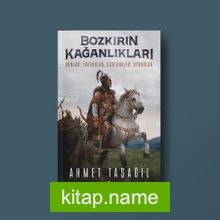 Bozkırın Kağanlıkları Hunlar, Tabgaçlar, Göktürkler, Uygurlar