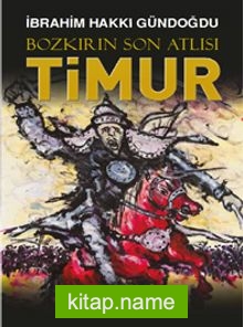 Bozkırın Son Atlısı Timur