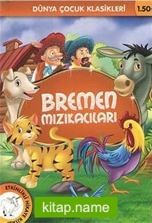 Bremen Mızıkacıları / Dünya Çocuk Klasikleri