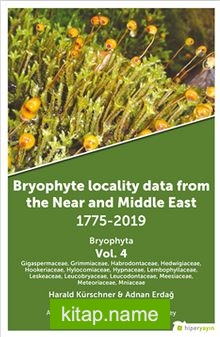 Bryophyte Locality Data From The Near and 	Middle East 1775-2019 Bryophyta Vol. 4