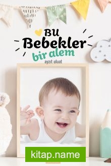 Bu Bebekler Bir Âlem