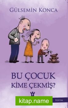 Bu Çocuk Kime Çekmiş?