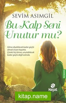 Bu Kalp Seni Unutur mu?