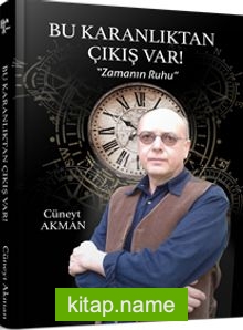 Bu Karanlıtan Çıkış Var!  Zamanın Ruhu