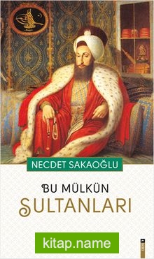 Bu Mülkün Sultanları