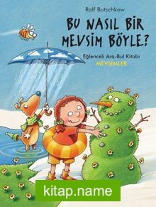 Bu Nasıl Bir Mevsim Böyle ?