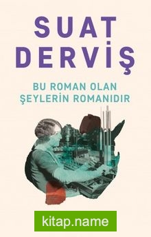 Bu Roman Olan Şeylerin Romanıdır