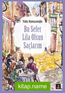 Bu Sefer Lila Olsun Saçların