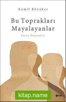 Bu Toprakları Mayalayanlar