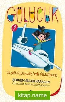 Bu Yolculuklar Beni Delirtecek / Gülücük 1