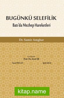 Bugünkü Selefilik Batı’da Mezhep Hareketleri