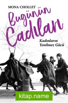 Bugünün Cadıları Kadınların Yenilmez Gücü