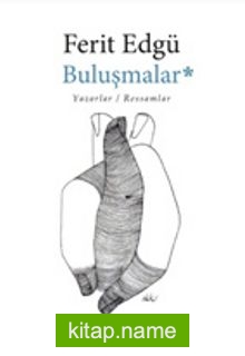 Buluşmalar Yazarlar – Ressamlar