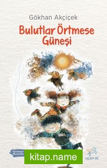 Bulutlar Örtmese Güneşi