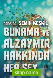 Bunama ve Alzaymır Hakkında Her Şey