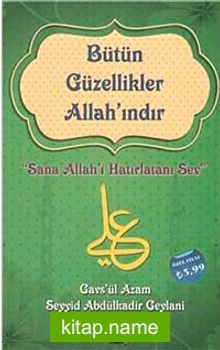 Bütün Güzellikler Allah’ındır