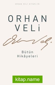 Bütün Hikayeleri / Orhan Veli