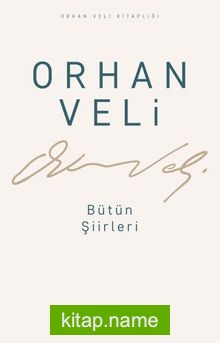 Bütün Şiirleri Orhan Veli