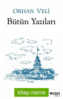 Bütün Yazıları / Orhan Veli