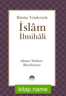 Bütün Yönleriyle İslam İlmihali