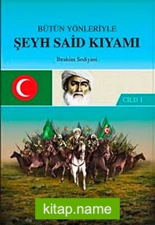 Bütün Yönleriyle Şeyh Said Kıyamı (2 Cilt)