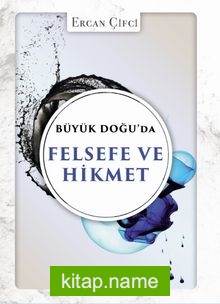 Büyük Doğu’da Felsefe ve Hikmet