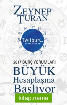 Büyük Hesaplaşma Başlıyor  2017 Burç Yorumları