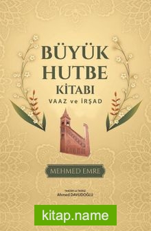 Büyük Hutbe Kitabı  Vaaz ve İrşad