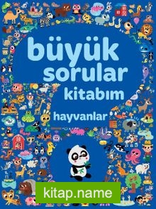 Büyük Sorular Kitabım – Hayvanlar