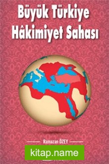 Büyük Türkiye Hakimiyet Sahası