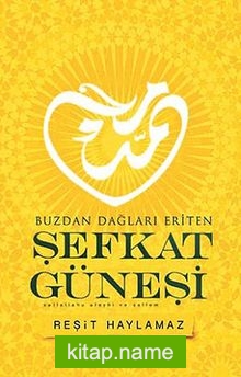 Buzdan Dağları Eriten Şefkat Güneşi