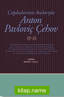 Çağdaşlarının Anılarıyla Anton Pavloviç Çehov