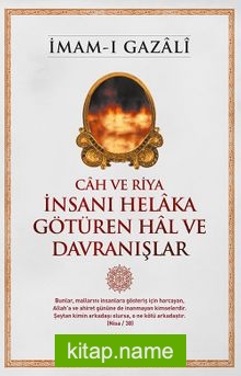 Cah ve Riya İnsanı Helaka Götüren Hal ve Davranışlar