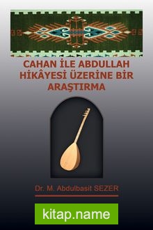 Cahan ile Abdullah Hikayesi Üzerine Bir Araştırma