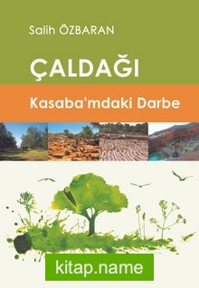 Çaldağı Kasaba’mdaki Darbe