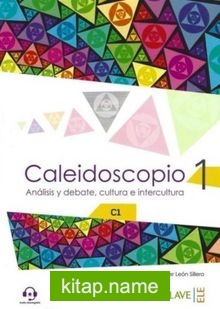 Caleidoscopio 1 +Audio descargable C1 analisis y debate, cultura e intercultura