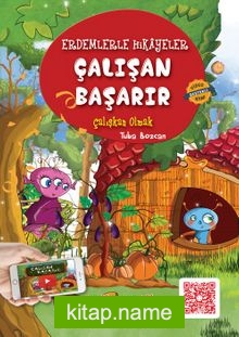 Çalışan Başarır / Erdemlerle Hikayeler