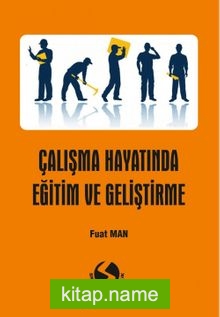 Çalışma Hayatında Eğitim ve Geliştirme